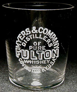 A rare variant pre-pro glass advertising Fulton Whiskey, from Myers & Co. of Covington, KY.